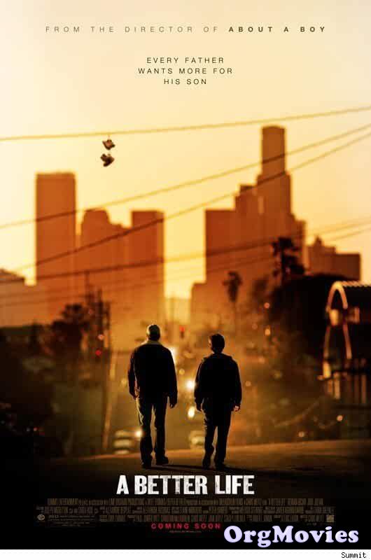 A Better Life 2011 Hindi Dubbed Full Movie