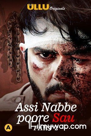 Assi Nabbe Poore Sau Part 2 2021 S01 HDRip Hindi Ullu Originals Complete Web Series