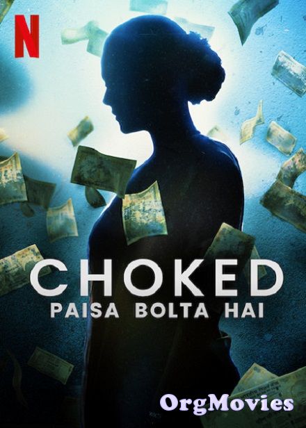 Choked 2020 Choked Paisa Bolta Hai Hindi Full Movie